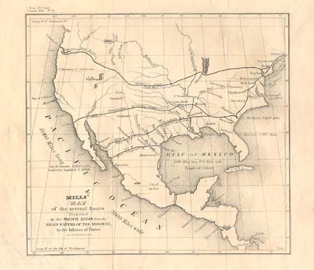 Mills' Map of the several Routes Proposed to the Pacific Ocean from the Head Waters of the Missouri, to the Isthmus of Darien