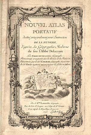 Nouvel Atlas Portatif destine principalement pour l' Instruction de la Jeunesse d' aprea la Geographie Moderne de seu l' Abbe Delacroix