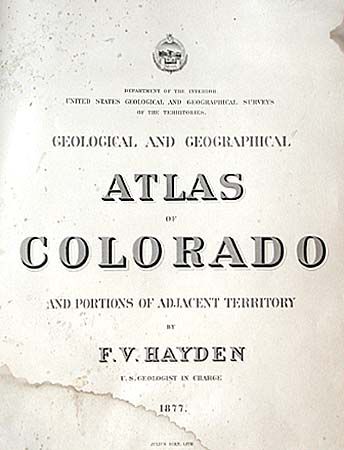 Geological and Geographical Atlas of Colorado and Portions of Adjacent Territory