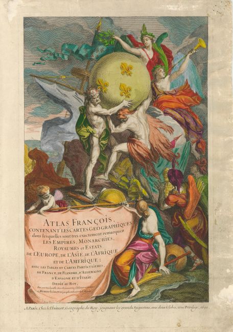 Atlas Francois, Contenant les Cartes Geographiques dans les quelles sont tres exactement remarquez les Empires, Monarchies, Royaumes et Estats de l' Europe, de l' Asie, de l' Afrique et de l' Amerique: