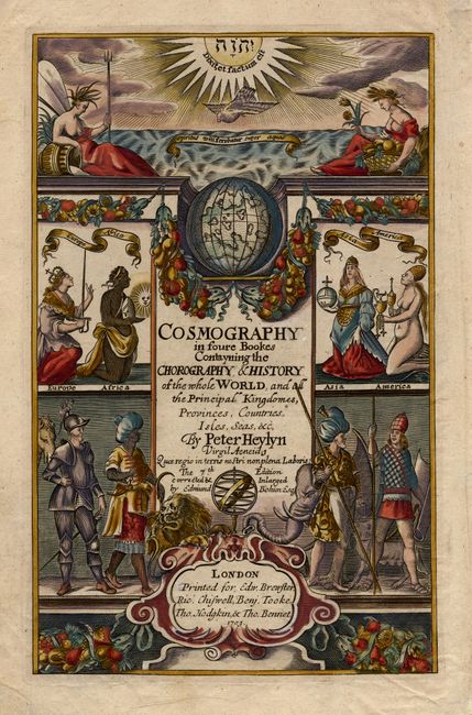 Cosmography in foure Bookes Contayning the Chorography & History of the whole World, and all the Principal Kingdomes, Provinces, Countries, Isles, Seas, &c.