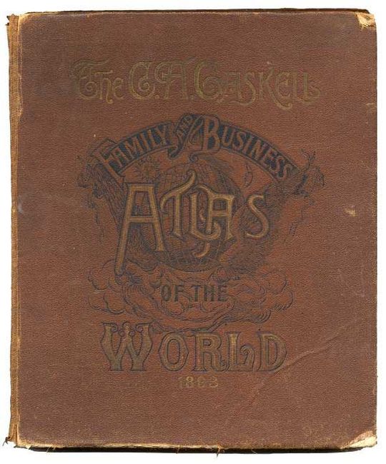 The C.A. Gaskell Family and Business Atlas of the World New and Complete