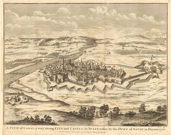 A View of Casal, a very strong City and Castle in Italy, taken by the Duke of Savoy in Decemr. 1706