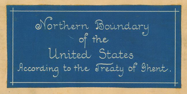 Northern Boundary of the United States According to the Treaty of Ghent