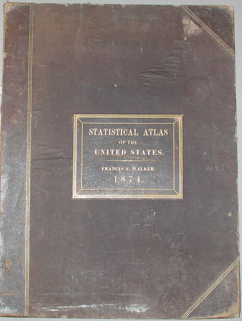 Statistical Atlas of the United States Based on the Results of the Ninth Census 1870