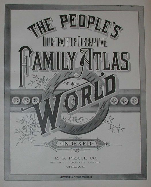 The People's Illustrated & Descriptive Family Atlas of the World