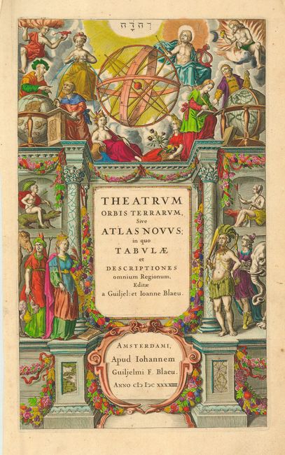 Theatrum Orbis Terrarum, sive Atlas Novus, in quo Tabulae et Descriptiones omnium Regionum