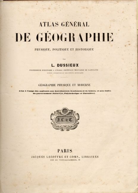 Atlas General de Geographie Physique, Politique et Historique