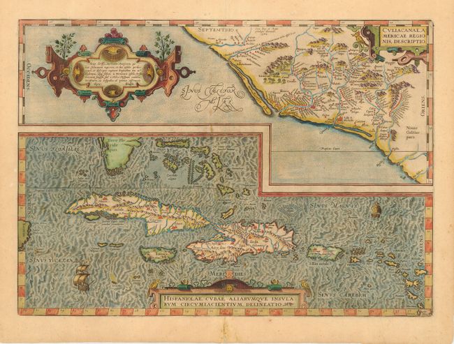 Culiacanae, Americae Regionis Descriptio [on sheet with] Hispanoliae, Cubae, Aliarumque Insularum Circumiacientium, Delineato