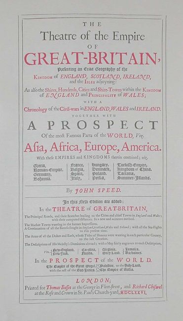 The Theatre of the Empire of Great Britain with The Prospect of the Most Famous Parts of the World John Speed 1676