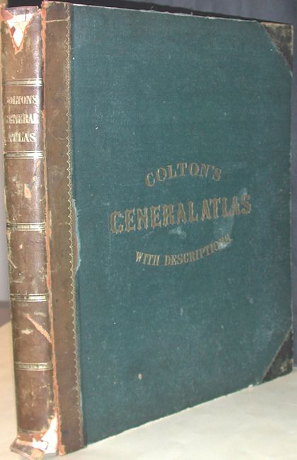 Colton' s General Atlas Containing One Hundred and Seventy Steel Plate Maps and Plans