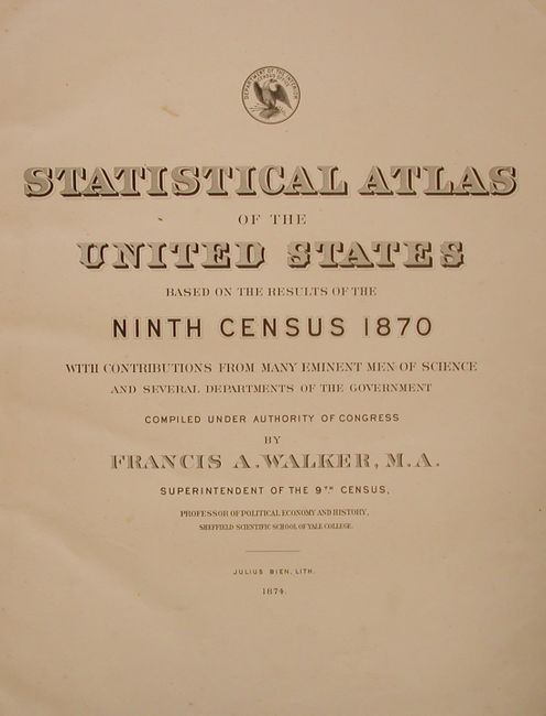 Statistical Atlas of the United States Based on the  Results of the Ninth Census 1870