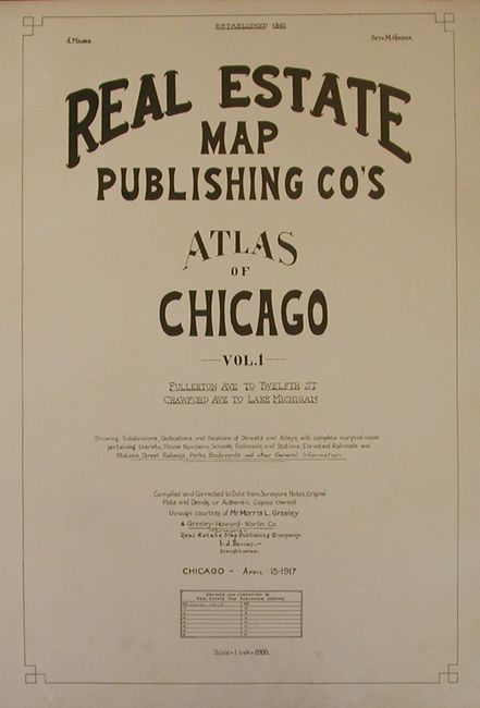 Real Estate Map Publishing Co's Atlas of Chicago Vol 1 Fullerton Ave. to Twelfth St. Crawford Ave. to Lake Michigan