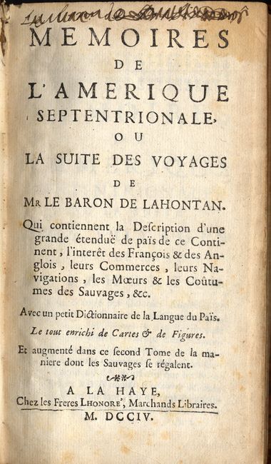 Memoires de l'Amerique Septentrionale, ou la Suite des Voyages de Mr. Le Baron de Lahontan