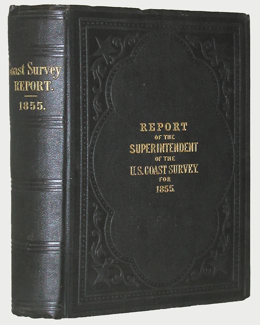 Report of the Superintendent of the Coast Survey, Showing The Progress of the Survey during the Year 1855