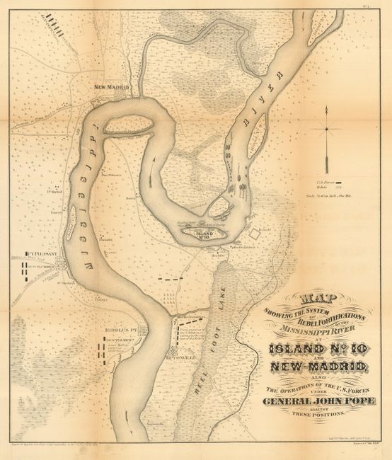 Map Showing the System of Rebel Fortifications on the Mississippi River at Island No. 10 and New Madrid , Also the Operations of the U. S. Forces under General John Pope Against These Positions