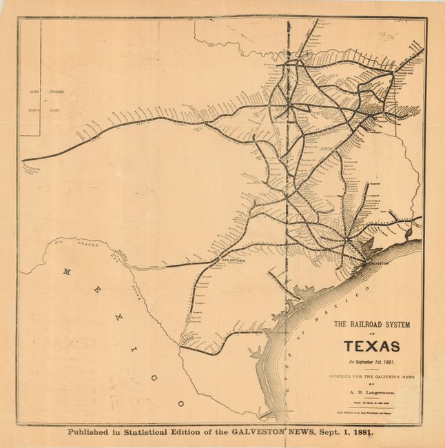 The Railroad System of Texas on September 1st, 1881.  Compiled for the Galveston News by A.B. Langermann