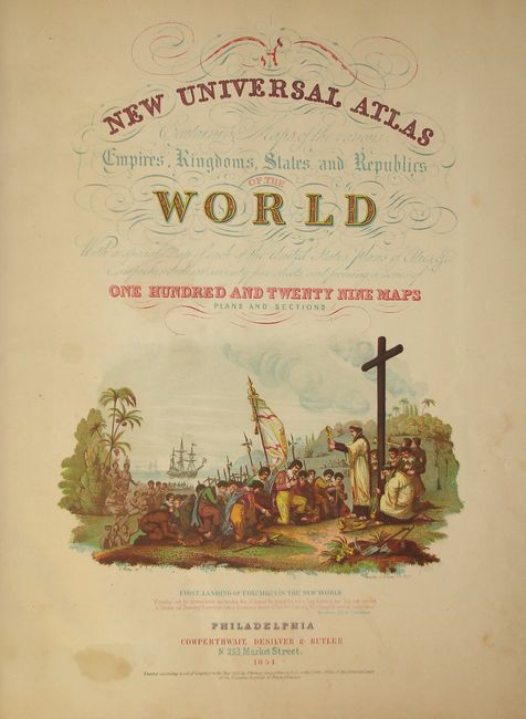 A New Universal Atlas Containing Maps of the Various Empires, Kingdoms, States and Republics of the World