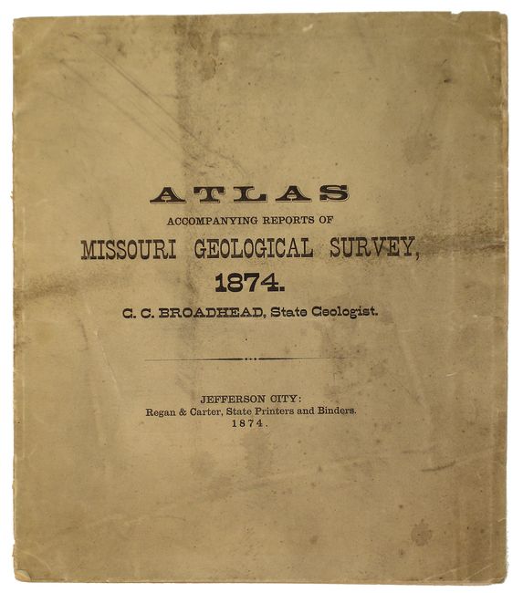 Atlas  Accompanying Reports of Missouri Geological Survey, 1874