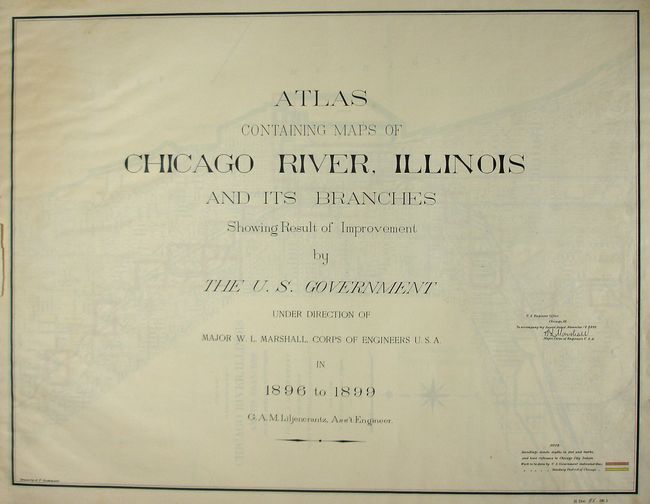 Atlas Containing Maps of Chicago River, Illinois and its Branches Showing Results of Improvement by the U.S. Government Under Direction of Major W. L. Marshall, Corps of Engineers U. S. A. in 1896 to 1899