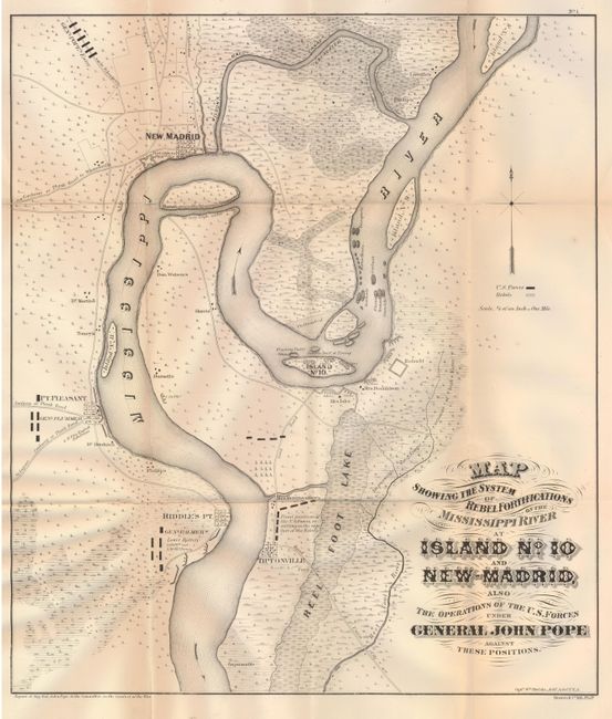 Map Showing the System of Rebel Fortifications on the Mississippi River at Island No. 10 and New Madrid , Also the Operations of the U. S. Forces under General John Pope Against These Positions