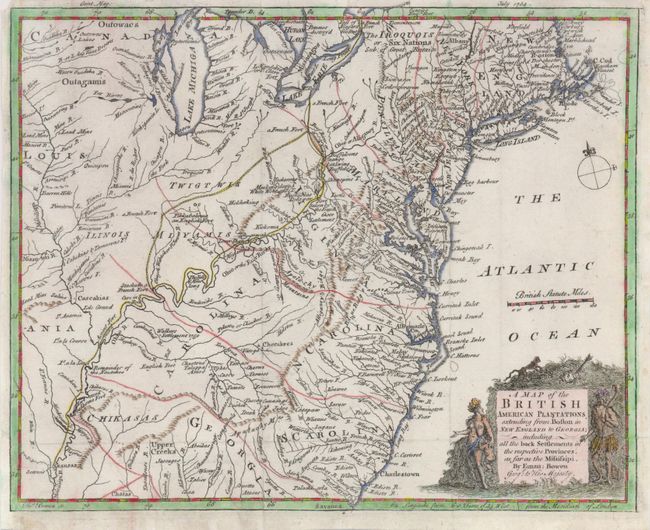 A Map of the British American Plantations extending from Boston in New England to Georgia; including all the back Settlements in the respective Provinces, as far as the Mississipi