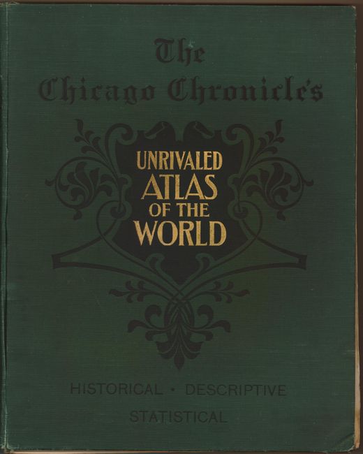 The Chicago Chronicle's Unrivaled Atlas of the World
