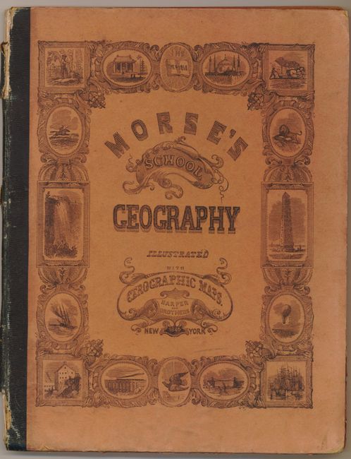 System of Geography, for the Use of Schools.  Illustrated with More Than Fifty Cerographic Maps, and Numerous Wood-Cut Engravings