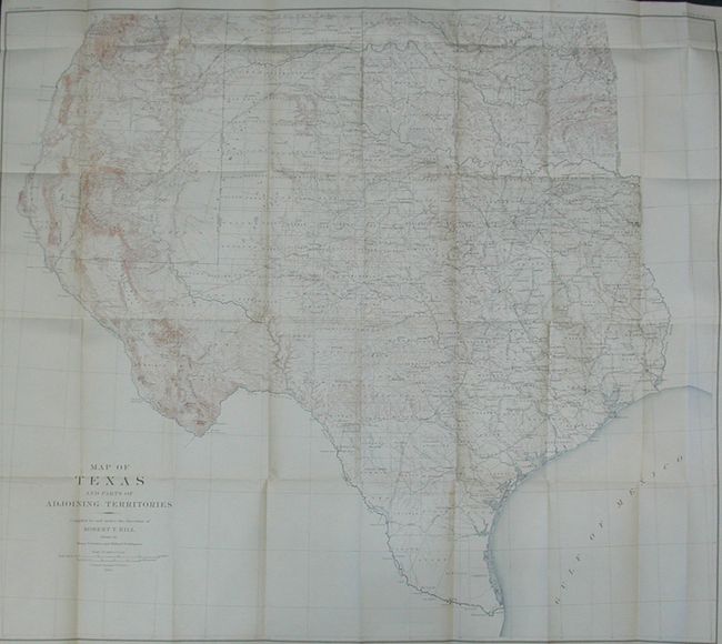 Map of Texas and Parts of Adjoining Territories by and under the Direction of Robert T. Hill 1899
