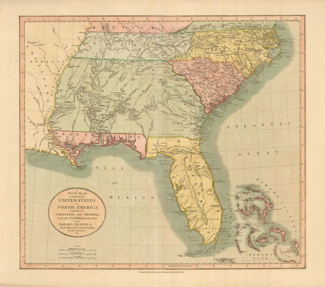 A New Map of Part of the United States of North America, Containing the Carolinas and Georgia, also the Floridas and Part of the Bahama Islands &c. from the Latest Authorities