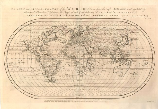 A New and Accurate Map of the World.  Drawn from the Best Authorities and Regulated by Astronomical Observations:  Describing the Course of Each of the Following Circum-Navigators vizt. Ferdinand Magellan, Sr. Francis Drake and Commodore Anson