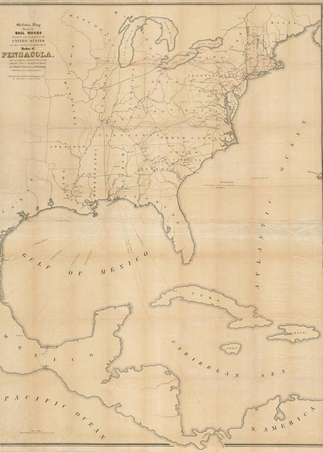 Skeleton Map Showing Railroads Completed and in Progress in the United States and their Connection as Proposed with the Harbour of Pensacola