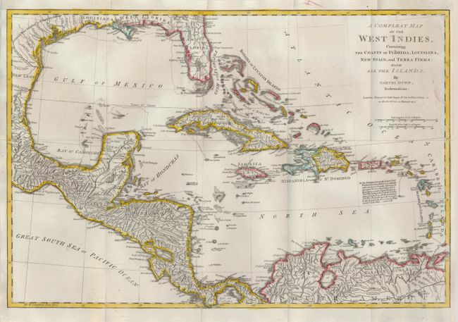 A Compleat Map of the West Indies, Containing the Coasts of Florida, Louisiana, New Spain, and Terra Firma:  with all the Islands.  By Samuel Dunn, Mathematician