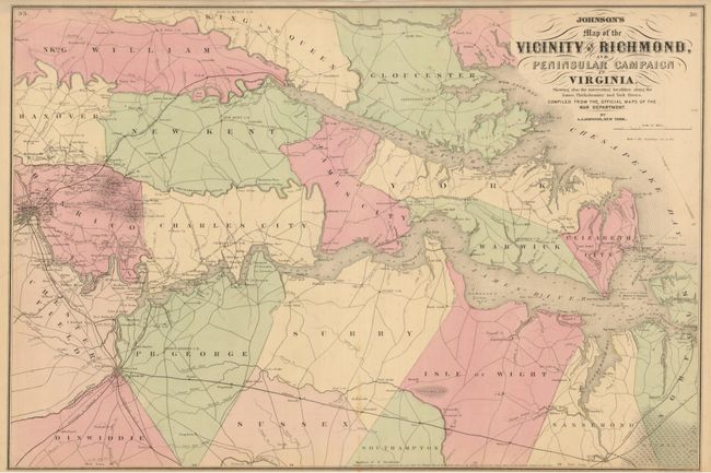 Johnson's Map of the Vicinity of Richmond, and Peninsula Campaign in Virginia Showing also the interesting localities along the James, Chickahominy and York Rivers