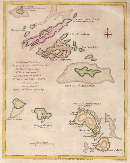 The Dutch Islands of St. Eustatia, Saba, and St. Martins; The French Island of St. Bartholomew; The English Islands of St. Christophers, Nevis, and Anguilla; with the smaller Islands and Keys adjoining