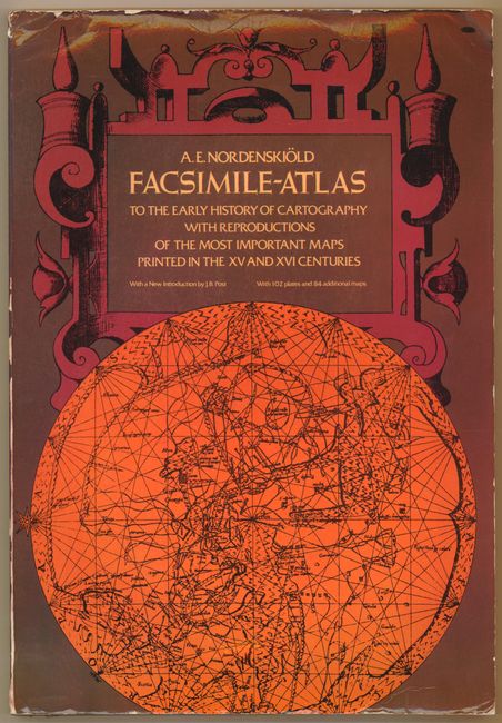 Facsimile-Atlas to the Early History of Cartography with Reproductions of the Most Important Maps Printed in the XV and XVI Centuries