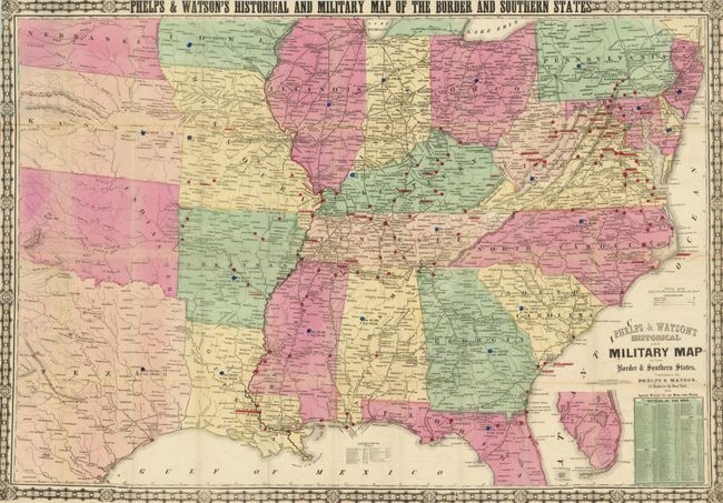 Phelps & Watson's Historical and Military Map of the Border & Southern States