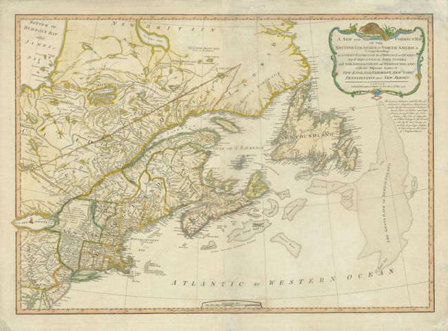 A New and Correct Map of the British Colonies in North America Comprehending Eastern Canada with the Province of Quebec, New Brunswick, Nova Scotia, and the Government of Newfoundland: with the Adjacent States of New England, Vermont, New York