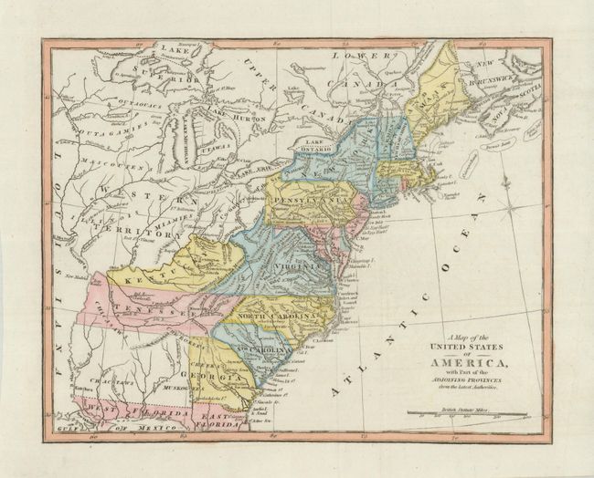 A Map of the United States of America, with Part of the Adjoining Provinces from the latest Authorities