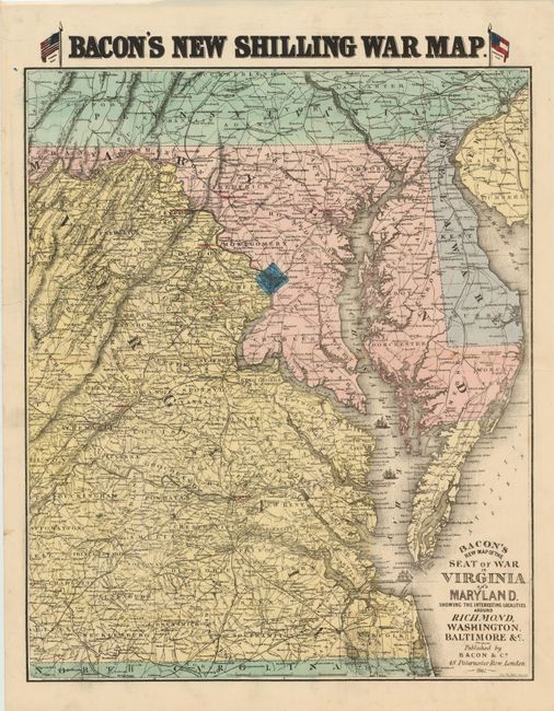 Bacon's New Map of the Seat of War in Virginia and Maryland.  Showing The Interesting Localities Around Richmond, Washington, Baltimore &c.