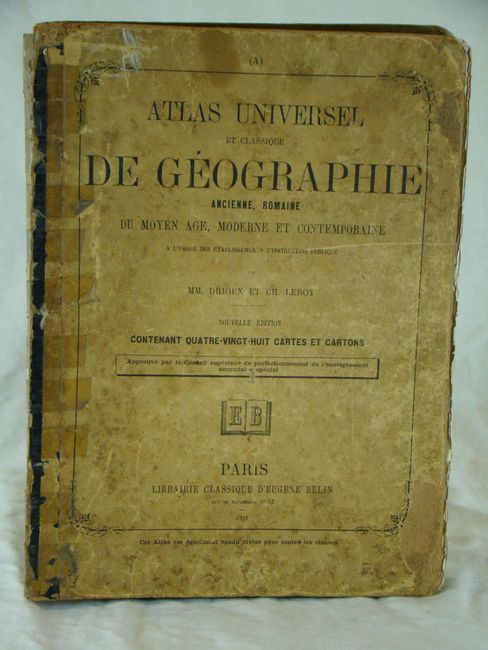 Atlas Universel et Classique de Geographie Ancienne, Romaine dy Moyen Age, Moderne et Contemporaine