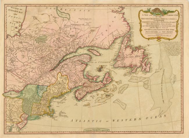 A New and Correct Map of the British Colonies in North America Comprehending Eastern Canada with the Province of Quebec, New Brunswick, Nova Scotia, ... Newfoundland: with the Adjacent States of New England, Vermont, New York, Pennsylvania and New Jersey