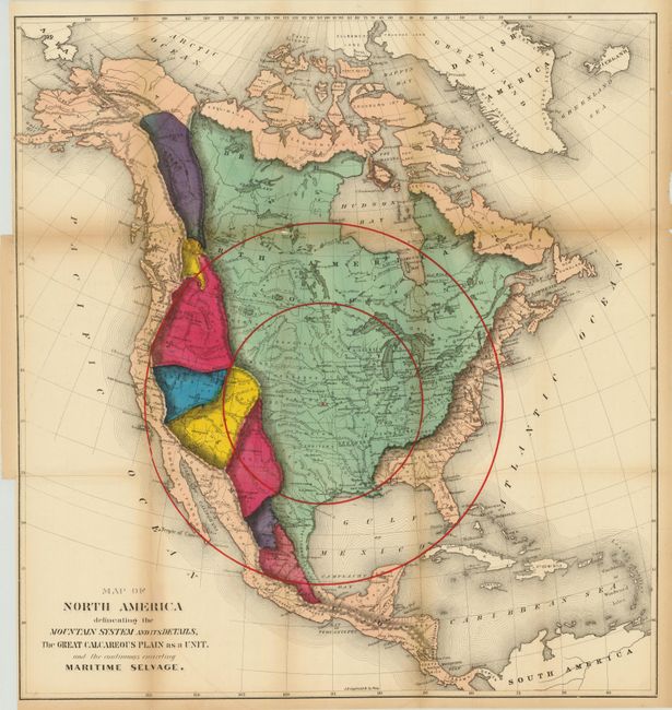 Map of North America Delineating the Mountain System and its Details, the Great Calcareous Plain as a Unit and the Continuous Encircling Maritime Selvage