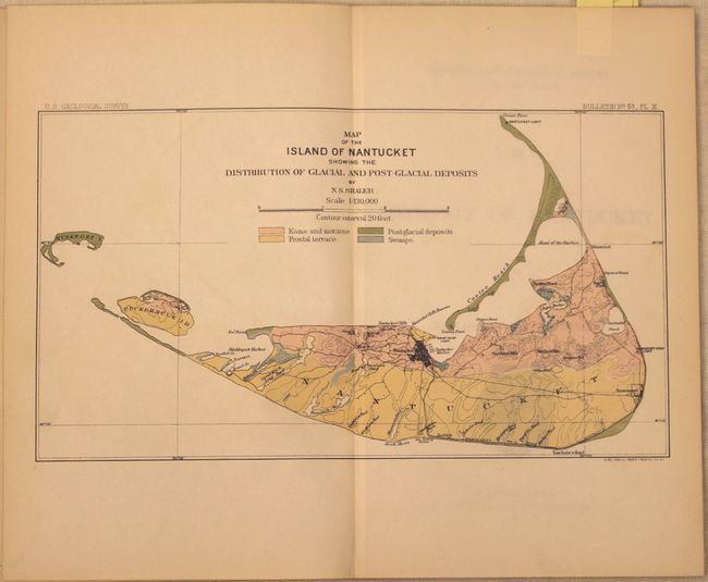 The Geology of Nantucket [with] Map of the Island of Nantucket Showing the Distribution of Glacial and Post-Glacial Deposits