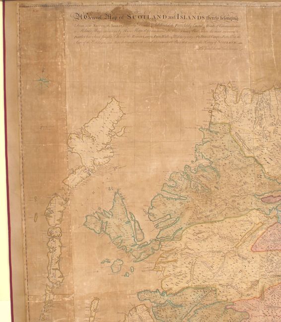 A General Map of Scotland and Islands Thereto Belonging from New Surveys, the Shires Properly Divided & Subdivided, the Forts Lately Erected & Roads of Communication or Military Ways Carried on by His Majesty's Command...