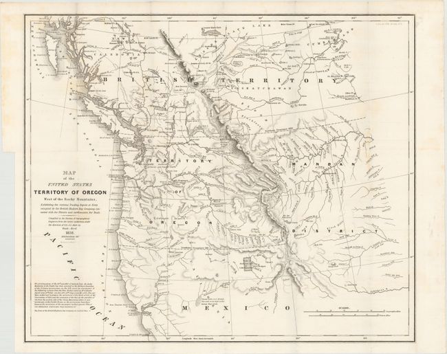 Map of the United States Territory of Oregon West of the Rocky Mountains Exhibiting the Various Trading Depots or Forts occupied by the British Hudson Bay Company Connected with the Western and Northwestern Fur Trade