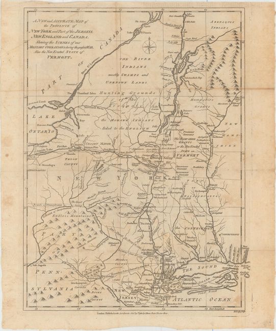 A New and Accurate Map of the Province of New York and Part of the Jerseys, New England and Canada, Shewing the Scenes of Our Military Operations During the Present War.  Also the New Erected State of Vermont.
