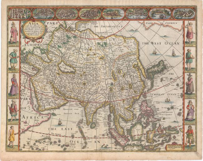 Asia with the Islands Adjoyning Described, the Atire of the People, & Townes of Importance, All of Them Newly Augmented