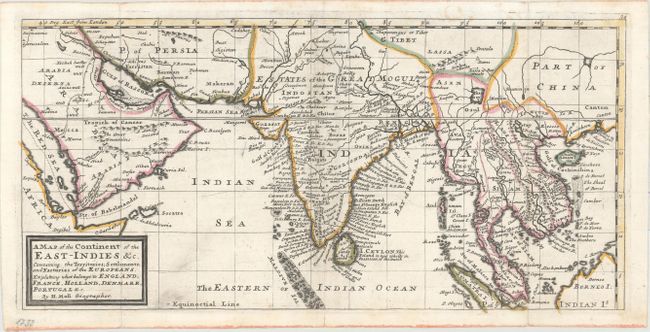 A Map of the Continent of the East-Indies &c. Containing the Territories, Settlements, and Factories of the Europeans. Explaining What Belongs to England, France, Holland, Denmark, Portugal &c.