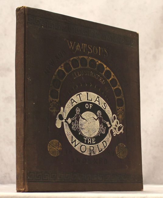 Watson's New and Complete Illustrated Atlas of the World. Indexed